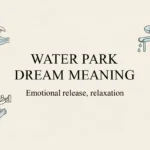 Water Park Dream Meaning