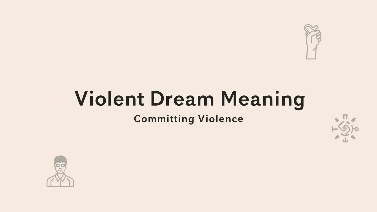 Violent Dream Meaning