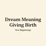 Giving Birth Dream Meaning