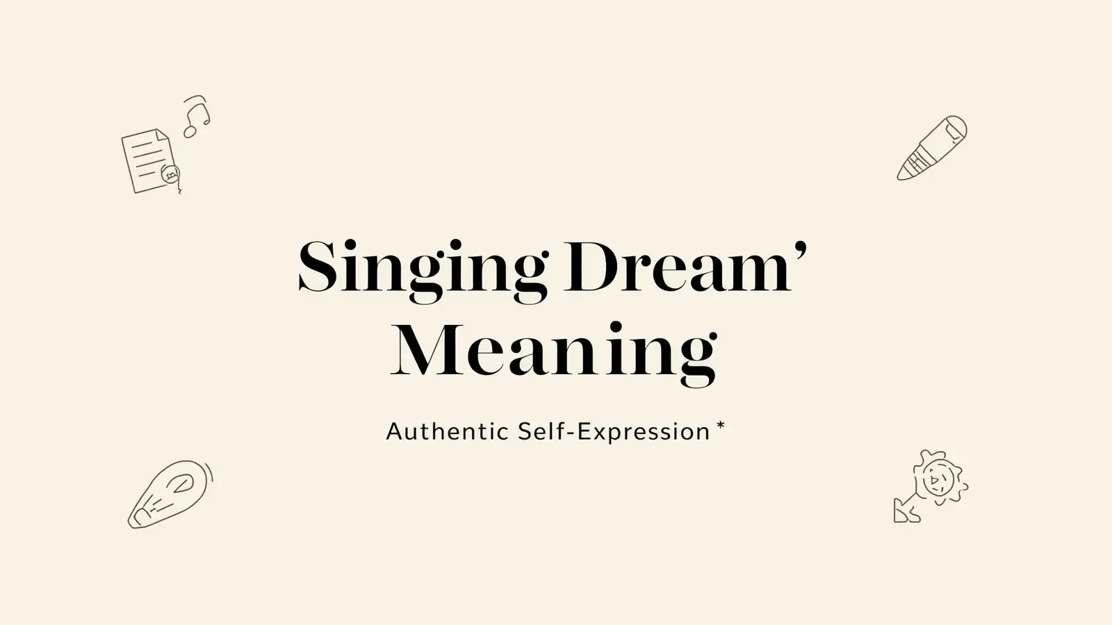 Singing Dream Meaning