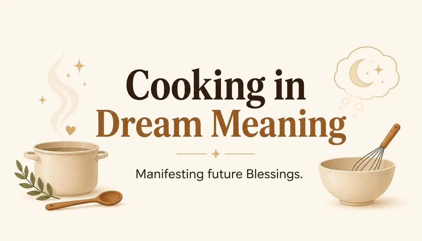 Cooking in Dream Meaning