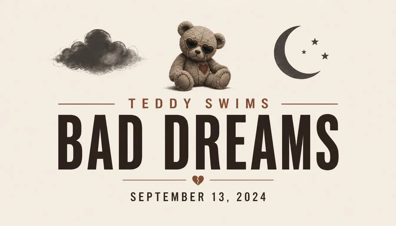 Teddy Swims Bad Dreams