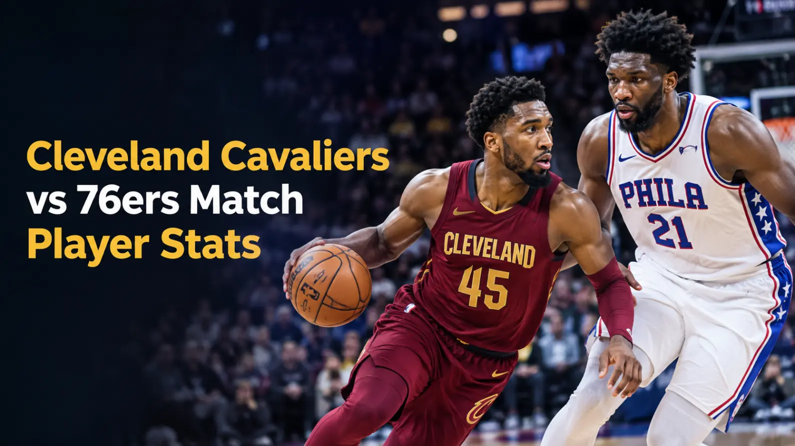 cleveland cavaliers vs 76ers match player stats